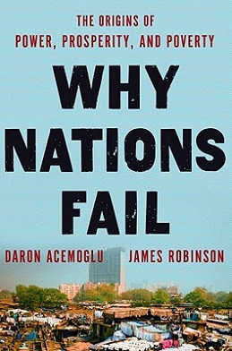 Why Nations Fail: The Origins of Power, Prosperity, and Poverty by Daron Acemoglu and James A. Robinson book cover
